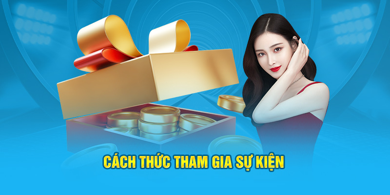 Cách thức tham gia sự kiện