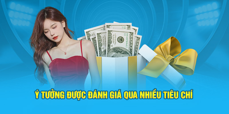 Ý tưởng được đánh giá qua nhiều tiêu chí